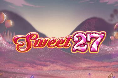 Sweet 27 .